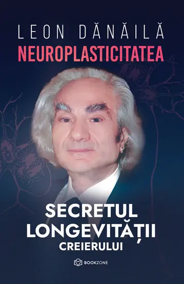 Coperta cărții Neuroplasticitatea. Secretul longevității creierului